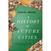 History of Future Cities