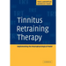 Tinnitus Retraining Therapy: Implementing the Neurophysiological Model