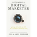 Becoming A Digital Marketer: Gaining the Hard & Soft Skills for a Tech-Driven Marketing Career