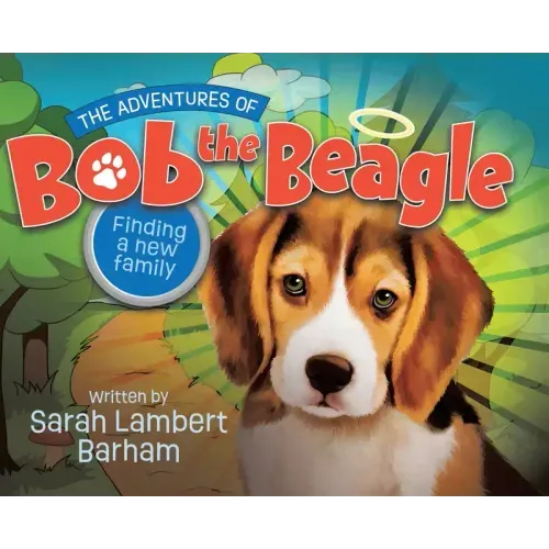 The Adventures of Bob the Beagle: Finding A New Family