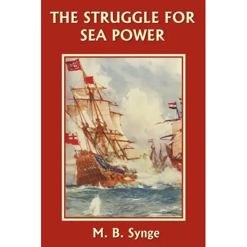 The Struggle for Sea Power (Yesterday's Classics)