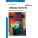 Entangled Systems: New Directions in Quantum Physics