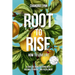 Root-to-Rise: How to Love Life