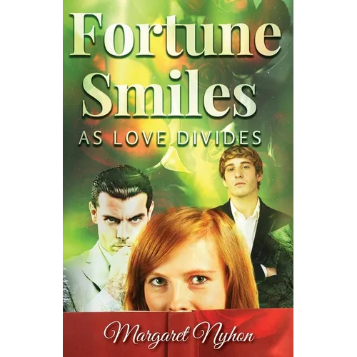 Fortune Smiles as Love Divides