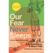 Our Fear Never Sleeps: Let Go To Fight For What's Possible