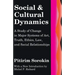 Social and Cultural Dynamics: A Study of Change in Major Systems of Art, Truth, Ethics, Law and Social Relationships