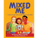 Mixed Me: a tale of a girl who is both black and white
