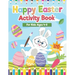 Happy Easter Activity Book for Kids Age 4-8: Includes Cut and Paste / Mazes / Math Games / Matching Shadow / Coloring Pages / Dot to Dot and many more