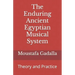 The Enduring Ancient Egyptian Musical System: Theory and Practice