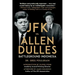 JFK vs. Allen Dulles: Battleground Indonesia
