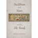 Buddhism and Islam on the Silk Road