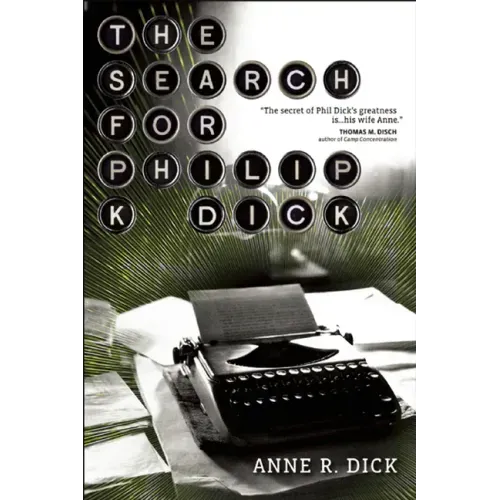 The Search for Philip K. Dick