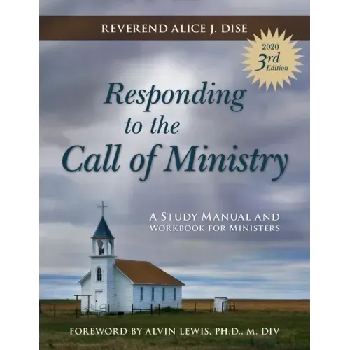 Responding to the Call of Ministry: A Study Manual and Workbook for Ministers