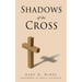 Shadows of the Cross