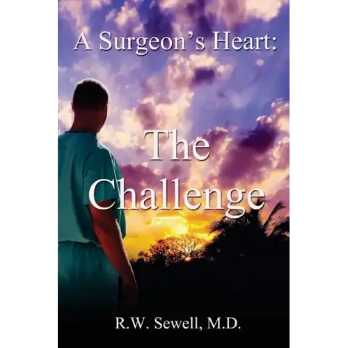 A Surgeon's Heart: The Challenge