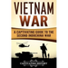 Vietnam War: A Captivating Guide to the Second Indochina War