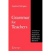 Grammar for Teachers: A Guide to American English for Native and Non-Native Speakers