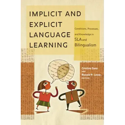 Implicit and Explicit Language Learning: Conditions, Processes, and Knowledge in SLA and Bilingualism