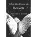 What We Know of Heaven: From the Bible and Near-Death Experiences