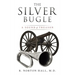 The Silver Bugle: A Sound of Treason