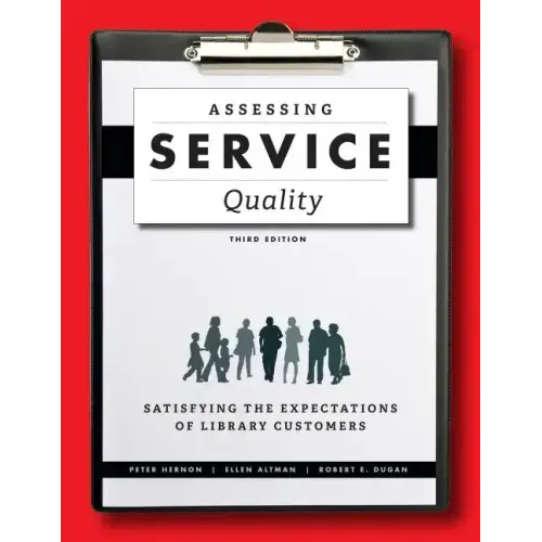 Assessing Service Quality: Satisfying the Expectations of Library Customers