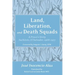 Land, Liberation, and Death Squads: A Priest's Story, Suchitoto, El Salvador, 1968-1977