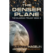 The Denser Plane