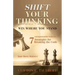 Shift Your Thinking: Win Where You Stand: Entrepreneurial Thinking - 7 Strategies for Breaking the Code