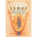 Within: Healing Through Sacred Feminine Archetypes - Awaken the Goddess Within