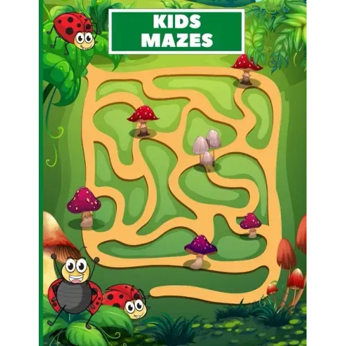 Kids Mazes: Fun Kids Mazes Ages 4-8