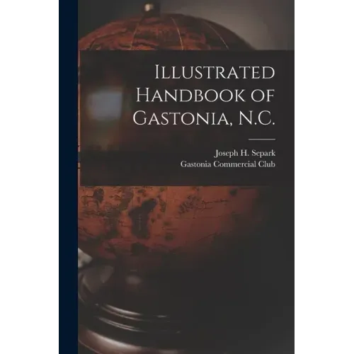 Illustrated Handbook of Gastonia, N.C.