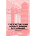 The Castles And Walled Towns Of England