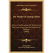 The Works of George Silver: Comprising Paradoxes of Defense and Bref Instructions Vpo My Pradoxes of Defense (1898)