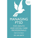 Managing Ptsd for Health and Social Care Professionals