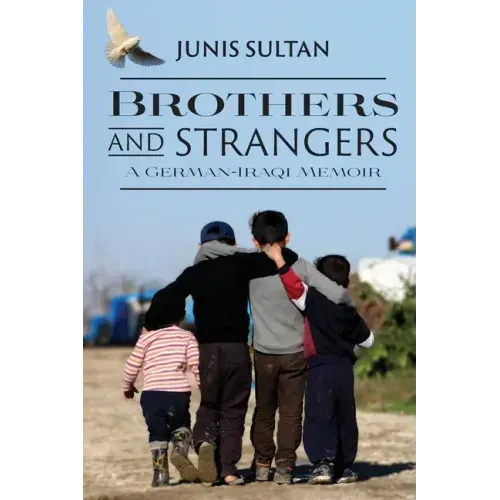 Brothers and Strangers: A German-Iraqi Memoir