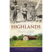 Remembering Highlands: From Pioneer Village to Mountain Retreat