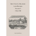 Kent County, Delaware Land Records. Volume 5: 1742-1749
