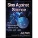 Sins Against Science: How Misinformation Affects Our Lives and Laws