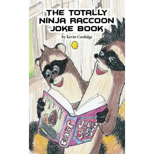The Totally Ninja Raccoon Joke Book