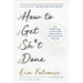 How to Get Sh*t Done: Why Women Need to Stop Doing Everything So They Can Achieve Anything