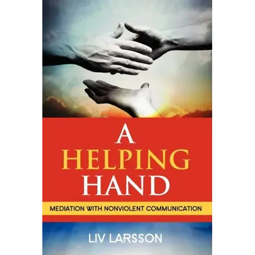 A Helping Hand, Mediation with Nonviolent Communication