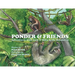 Ponder and Friends: Adventures with Jack & Riley in the Rainforest