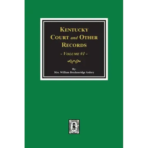 Kentucky Court and Other Records, Volume #1