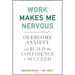 Work Makes Me Nervous