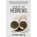 View of the Hebrews: Exhibiting the Destruction of Jerusalem; The Certain Restoration of Judah and Israel; The Present State of Judah and I