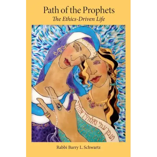 Path of the Prophets: The Ethics-Driven Life