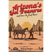 Arizona's Lost Treasures: And How to Find Them!