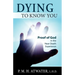 Dying to Know You: Proof of God in the Near-Death Experience