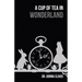 A Cup of Tea in Wonderland
