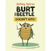 Burt the Beetle Doesn't Bite!